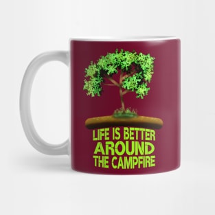 Life Is Better Around The Campfire Mug